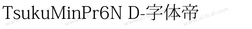 TsukuMinPr6N D字体转换